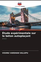 Vishnu Vardhan Vallepu - Étude expérimentale sur le béton autoplaçant