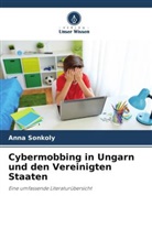 Anna Sonkoly - Cybermobbing in Ungarn und den Vereinigten Staaten