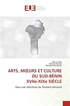 Beaugard Koukpaki, Salomé Soloum, Marius VIDO - ARTS, M URS ET CULTURE DU SUD-BÉNIN XVIIe-XIXe SIÈCLE