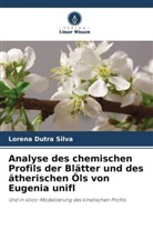 Lorena Dutra Silva - Analyse des chemischen Profils der Blätter und des ätherischen Öls von Eugenia unifl