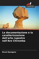 Revai Nyongoro - La documentazione e la caratterizzazione dell'arte rupestre nell'Are Chiremba