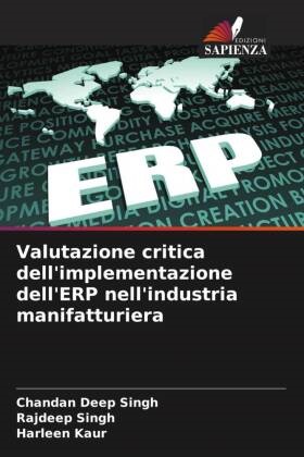 Harleen Kaur, Chandan Deep Singh, Rajdeep Singh - Valutazione critica dell'implementazione dell'ERP nell'industria manifatturiera