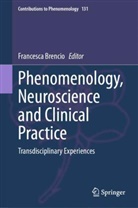 Francesca Brencio - Phenomenology, Neuroscience and Clinical Practice