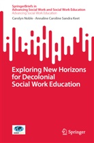 Annaline Caroline Sandra Keet, Carolyn Noble - Exploring New Horizons for Decolonial Social Work Education