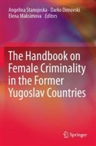Darko Dimovski, Elena Maksimova, Angelina Stanojoska - The Handbook on Female Criminality in the Former Yugoslav Countries