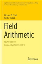 Michael D Fried, Michael D. Fried, Moshe Jarden - Field Arithmetic