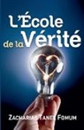Zacharias Tanee Fomum - L'école de la Vérité