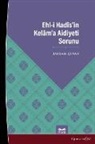 Bayram Ç¿nar - The Problem of Ahl al-Hadith's Belonging to Kalam
