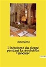 Anonimo - L'héroïsme du clergé pendant la révolution française