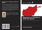 Musa Khan Jalalzai - Afganistán se tambalea al borde del abismo