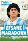 Diego Roberto - Efsane Maradona