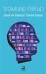 Sigmund Freud - Sanat ve Edebiyat Üzerine Yazilar