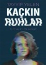 Tayyip Yelen - Kackin Ruhlar