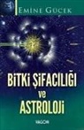 Emine Gücek - Bitki Sifaciligi ve Astroloji