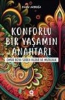Banu Akbuga - Konforlu Bir Yasamin Anahtari - Ömür Boyu Süren Huzur ve Mutluluk