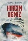Hasan Sahin - Hircin Deniz