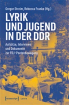 Juliane Brauer, Cornelia Bruhn, Andreas u a Degen, Franke, Rebecca Franke, Gregor Streim - Lyrik und Jugend in der DDR