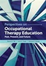 Lenin Grajo, Lenin C. Grajo, Barbara Hooper, Steven Taff, Steven D. Taff, Steven D. Grajo Taff - Perspectives on Occupational Therapy Education