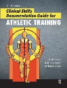 Herb Amato, Amato Herb, Brian Gloyeske, Gloyeske Brian, John Hauth, John M. Hauth... - Clinical Skills Documentation Guide for Athletic Training