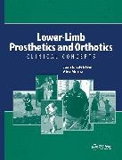 Joan Edelstein, Joan E. Moroz Edelstein, Akex Moroz - Lower-Limb Prosthetics and Orthotics - Clinical Concepts