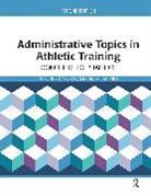 Greg Gardner, Gardner Greg, Gary Harrelson, Gary Gardner Harrelson, Andrew P Winterstein, Andrew P. Winterstein - Administrative Topics in Athletic Training