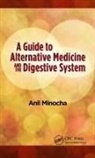 Anil Minocha, Minocha Anil - Guide to Alternative Medicine and the Digestive System