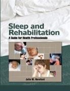 Julie Hereford, Julie M. Hereford - Sleep and Rehabilitation