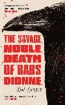 Ron Currie - The Savage, Noble Death of Babs Dionne