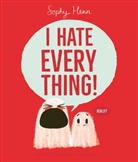 Sophy Henn, Henn Sophy, Sophy Henn, Henn Sophy - I Hate Everything