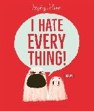Sophy Henn, Henn Sophy, Sophy Henn, Henn Sophy - I Hate Everything