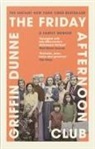 Griffin Dunne, Dunne Griffin - The Friday Afternoon Club