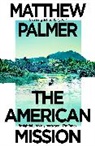 Matthew Palmer, Palmer Matthew - The American Mission