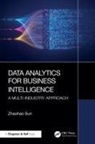 Zhaohao Sun, Zhaohao (Png University of Technology) Sun, Sun Zhaohao - Data Analytics for Business Intelligence