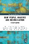 Heikki Hiilamo, Hisayo Katsui, Hisayo Koivisto Katsui, Maija Koivisto, Niina Meriläinen, Päivi Raino... - Deaf People, Injustice and Reconciliation