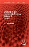 A. F. Fremantle - England in the Nineteenth Century Volume 1