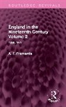 A. F. Fremantle - England in the Nineteenth Century Volume 2