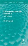 W. E. Orchard - Foundations of Faith Volume 2