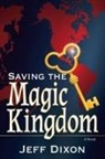 Jeff Dixon - Saving the Magic Kingdom