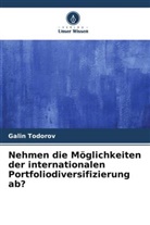 Galin Todorov - Nehmen die Möglichkeiten der internationalen Portfoliodiversifizierung ab?
