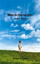 Brigitte Welters - Menschensohn