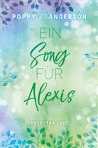 Poppy J Anderson, Poppy J. Anderson - Rockstar Love - Ein Song für Alexis