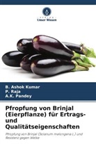 B Ashok Kumar, B. Ashok Kumar, A K Pandey, A. K. Pandey, A.K. Pandey, P RAJA... - Pfropfung von Brinjal (Eierpflanze) für Ertrags- und Qualitätseigenschaften
