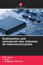 R. M. Joany, R.M. Joany, L. Magthelin Therase, T. Vino - Rudimentos sub-estruturais dos sistemas de telecomunicações