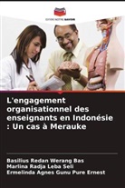 Basilius Redan Werang Bas, Ermelinda Agnes Gunu Pure Ernest, Marlina Radja Leba Seli - L'engagement organisationnel des enseignants en Indonésie : Un cas à Merauke