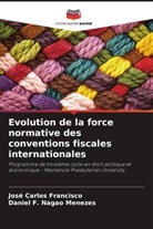 José Carlos Francisco, Daniel F. Nagao Menezes - Evolution de la force normative des conventions fiscales internationales