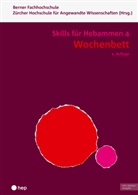 / Berner Fachhochschule, Berner Fachhochschule, ZHAW - Wochenbett - Skills für Hebammen 4 (Print inkl. digitaler Ausgabe, Neuauflage 2024)