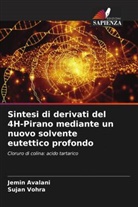 Jemin Avalani, Sujan Vohra - Sintesi di derivati del 4H-Pirano mediante un nuovo solvente eutettico profondo