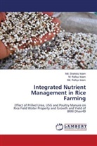 M. Rafiqul Islam, Md. Rafiqul Islam, Md. Shahidul Islam - Integrated Nutrient Management in Rice Farming