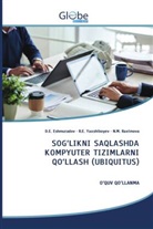 D. E. Eshmuradov, D.E. Eshmuradov, N. M. Raximova, N.M. Raximova, R. E. Yaxshiboyev, R.E. Yaxshiboyev - SOG'LIKNI SAQLASHDA KOMPYUTER TIZIMLARNI QO'LLASH (UBIQUITUS)