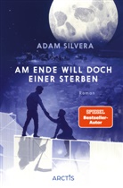 Adam Silvera, Katharina Diestelmeier, Barbara König - Am Ende will doch einer sterben (Todesboten #3)